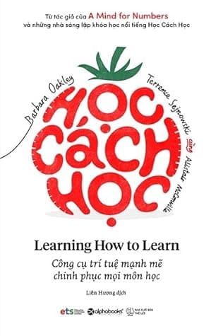 Học Cách Học: Công cụ trí tuệ mạnh mẽ chinh phục mọi môn học